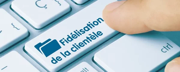 Comment la fidelisation client peut-elle renforcer votre succes commercial